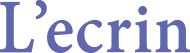 L'ecrin(レクラン)